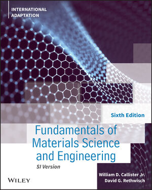 Fundamentals of Materials Science and Engineering: An Integrated