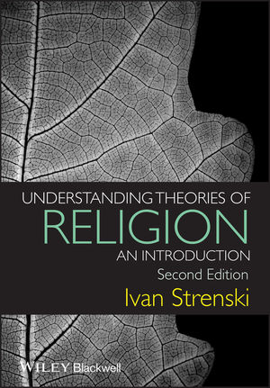 Understanding Theories of Religion: An Introduction, 2nd Edition