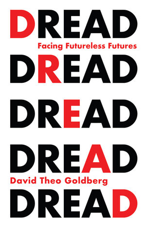 Dread: Facing Futureless Futures