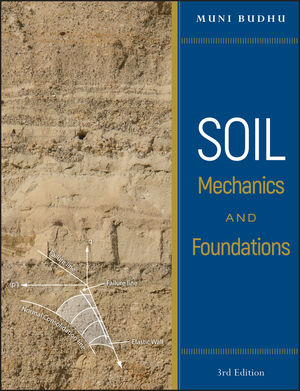 Soil Mechanics and Foundations, 3rd Edition | Wiley