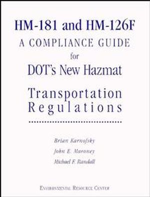 HM-181 and HM-126F: A Compliance Guide for DOT's New Hazmat Transportation  Regulations