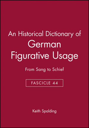 An Historical Dictionary of German Figurative Usage, Fascicle 44: From Sang to Schief
