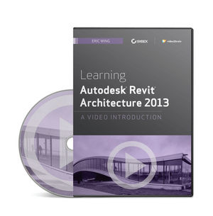 Learning Autodesk Revit Architecture 2013: A Video Introduction (1118465946) cover image