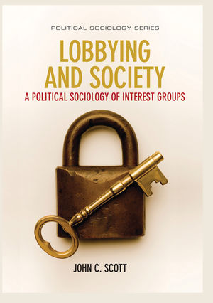 Lobbying and Society: A Political Sociology of Interest Groups