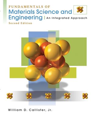 Callister: Fundamentals of Materials Science and Engineering
