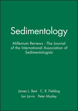Sedimentology: Millenium Reviews - The Journal of the International Association of Sedimentologists