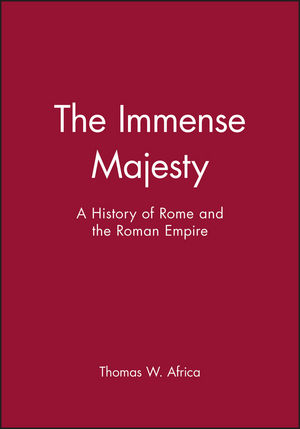 The Immense Majesty: A History of Rome and the Roman Empire