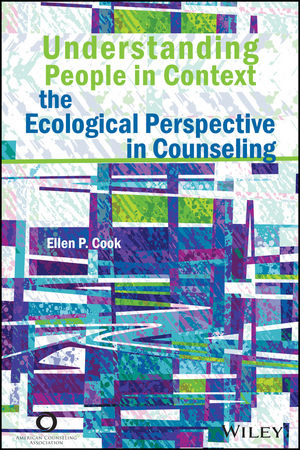 Understanding People in Context: The Ecological Perspective in Counseling cover image
