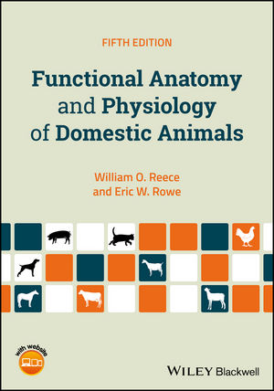 Functional Anatomy and Physiology of Domestic Animals, 5th Edition | Wiley