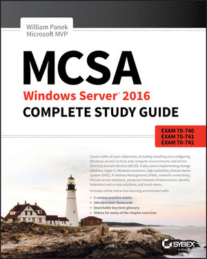 MCSA Windows Server 2016 Complete Study Guide: Exam 70-740, Exam 70-741, Exam 70-742, and Exam 70-743 cover image