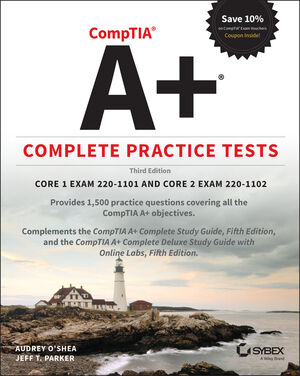 CompTIA A+ Complete Practice Tests: Core 1 Exam 220-1101 and Core 2 Exam 220-1102, 3rd Edition