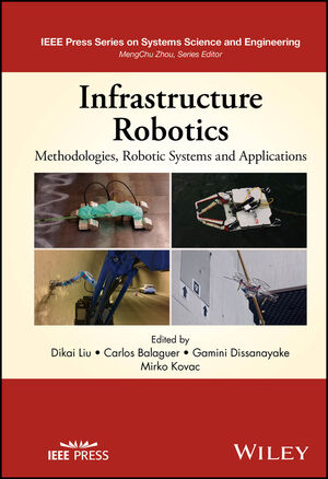 Infrastructure Robotics: Methodologies, Robotic Systems and Applications