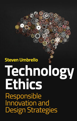 Technology Ethics: Responsible Innovation and Design Strategies