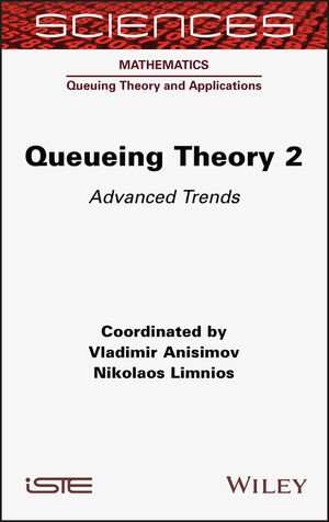 Queueing Theory 2: Advanced Trends