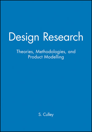 Design Research: Theories, Methodologies, and Product Modelling