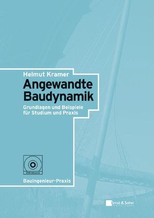 Angewandte Baudynamik: Grundlagen und Praxisbeispiele für Studium und Praxis