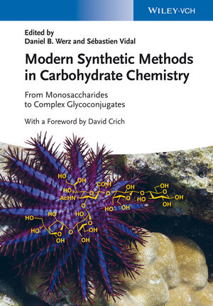 Modern Synthetic Methods In Carbohydrate Chemistry From Monosaccharides To Complex Glycoconjugates Wiley