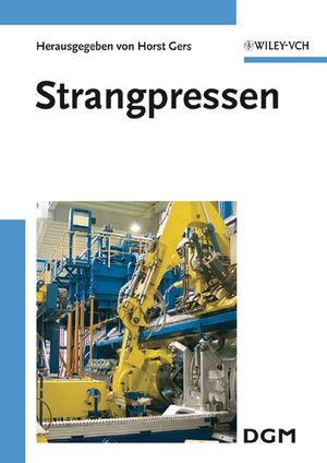 Strangpressen: Tagungsband des Symposiums Strangpressen des Fachausschusses Strangpressen der DGM