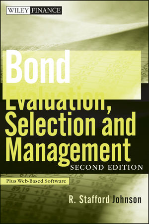 Bond Evaluation, Selection, and Management, 2nd Edition | Wiley