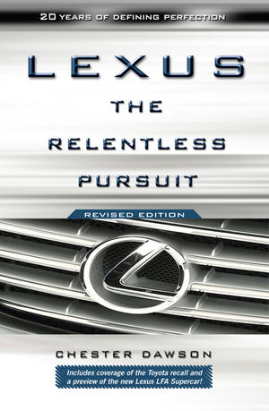 Lexus The Relentless Pursuit Revised Edition - 