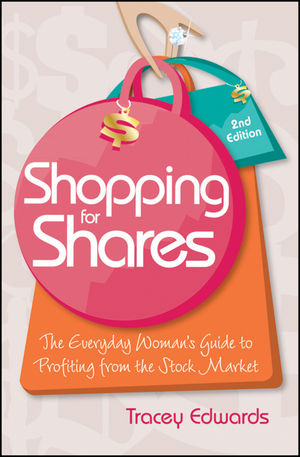 Shopping for Shares: The Everyday Woman's Guide to Profiting from the Australian Stock Market, 2nd Edition cover image