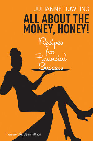 All About the Money, Honey!: Recipes for Financial Success