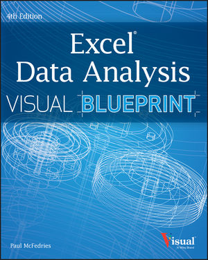 Excel Data Analysis: Your visual blueprint for analyzing data, charts, and PivotTables, 4th Edition