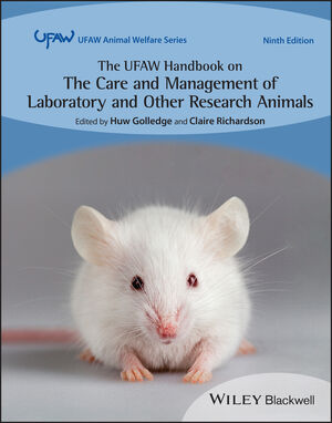The UFAW Handbook on the Care and Management of Laboratory and Other Research Animals, 9th Edition