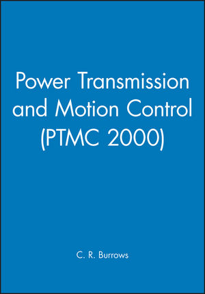 Power Transmission and Motion Control: PTMC 2000