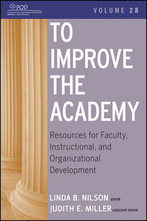 To Improve the Academy: Resources for Faculty, Instructional, and Organizational Development, Volume 28