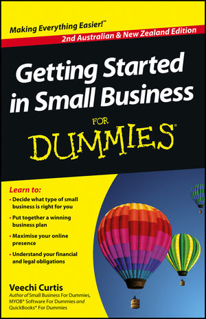 Getting Started in Small Business For Dummies, 2nd Australian and New Zealand Edition