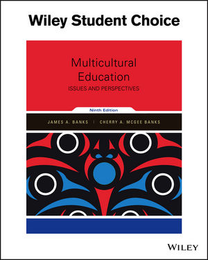 Multicultural Education: Issues and Perspectives, 9th Edition
