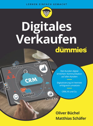 Digitales Verkaufen f&uuml;r Dummies: Virtuelle Kommunikation im Vertrieb