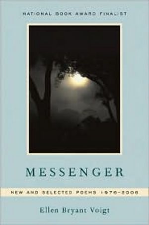 Messenger: New and Selected Poems 19762006