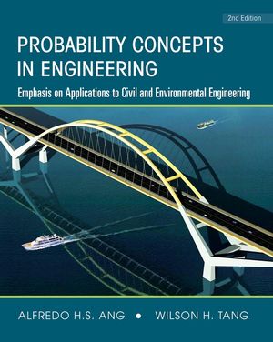 Probability Concepts in Engineering: Emphasis on Applications to