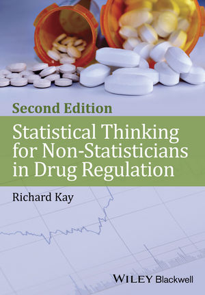 Statistical Thinking for Non-Statisticians in Drug Regulation, 2nd Edition
