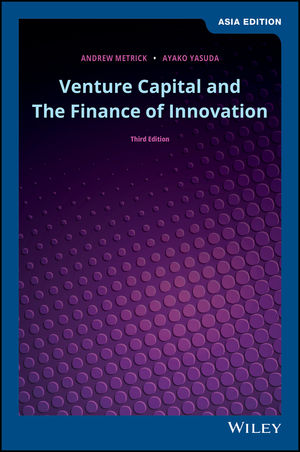 Venture Capital and the Finance of Innovation, , 3rd Edition: Asia Edition