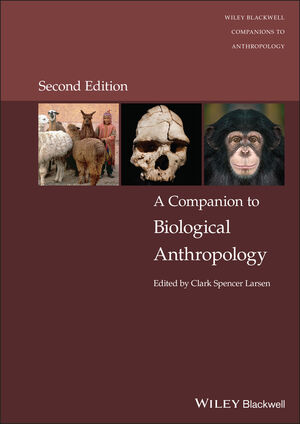 A Companion to Biological Anthropology, 2nd Edition