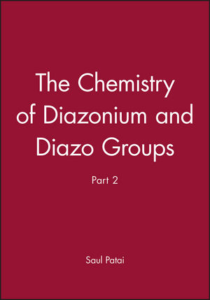 The Chemistry of Diazonium and Diazo Groups, Part 2