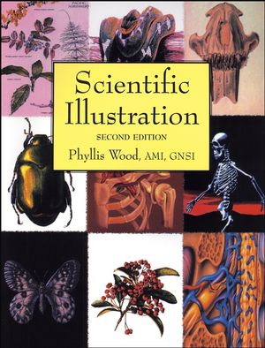 Scientific Illustration: A Guide to Biological, Zoological, and Medical Rendering Techniques, Design, Printing, and Display, 2nd Edition