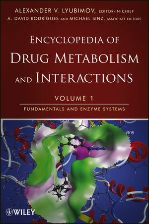 Encyclopedia of Drug Metabolism and Interactions, Volume 1, Fundamentals and Enzyme Systems