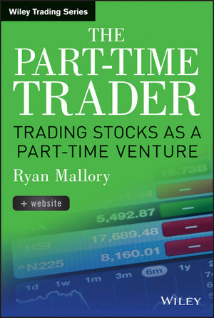 The Part-Time Trader: Trading Stock as a Part-Time Venture, + Website