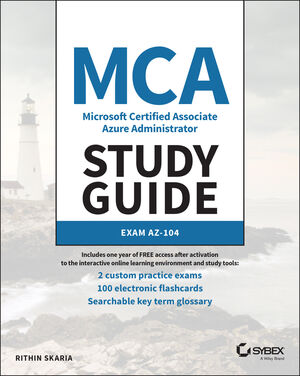 MCA Microsoft Certified Associate Azure Administrator Study Guide: Exam AZ-104 cover image