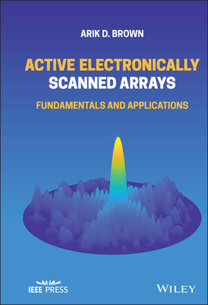 Active Electronically Scanned Arrays: Fundamentals and Applications