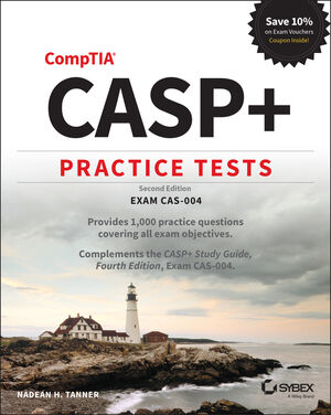 CASP+ CompTIA Advanced Security Practitioner Practice Tests: Exam CAS-004, 2nd Edition cover image