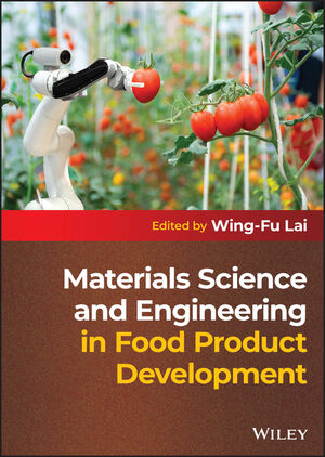 Materials Science and Engineering in Food Product Development