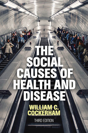 The Social Causes of Health and Disease, 3rd Edition