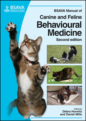 BSAVA Manual of Canine and Feline Behavioural Medicine, 2nd Edition | Wiley