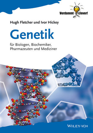 Genetik: für Biologen, Biochemiker, Pharmazeuten und Mediziner