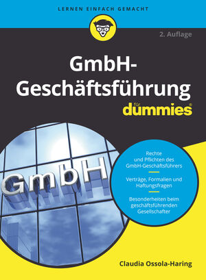 GmbH-Gesch&auml;ftsf&uuml;hrung f&uuml;r Dummies, 2. Auflage